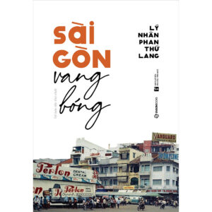 Sài Gòn vang bóng một thời