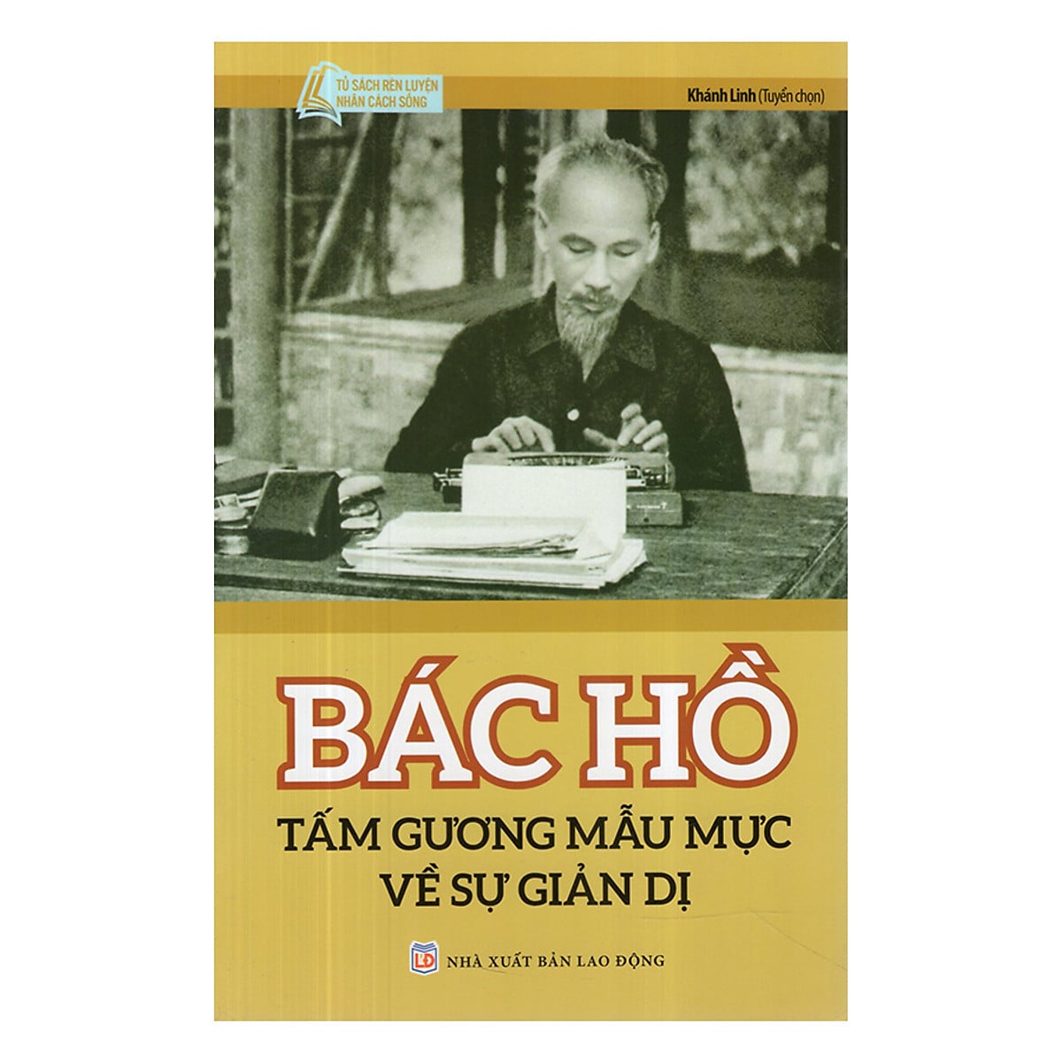 01 Hinh Anh Sach Bac Ho Tam Guong Mau Muc Ve Su Gian Di